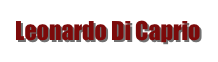 Leonardo Di Caprio