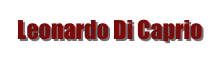 Leonardo Di Caprio